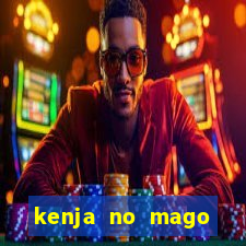 kenja no mago dublado 2 temporada